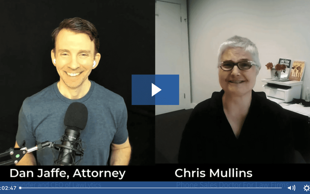 A Conversation With Chris Mullins – Phone Sales Doctor For Law Firms