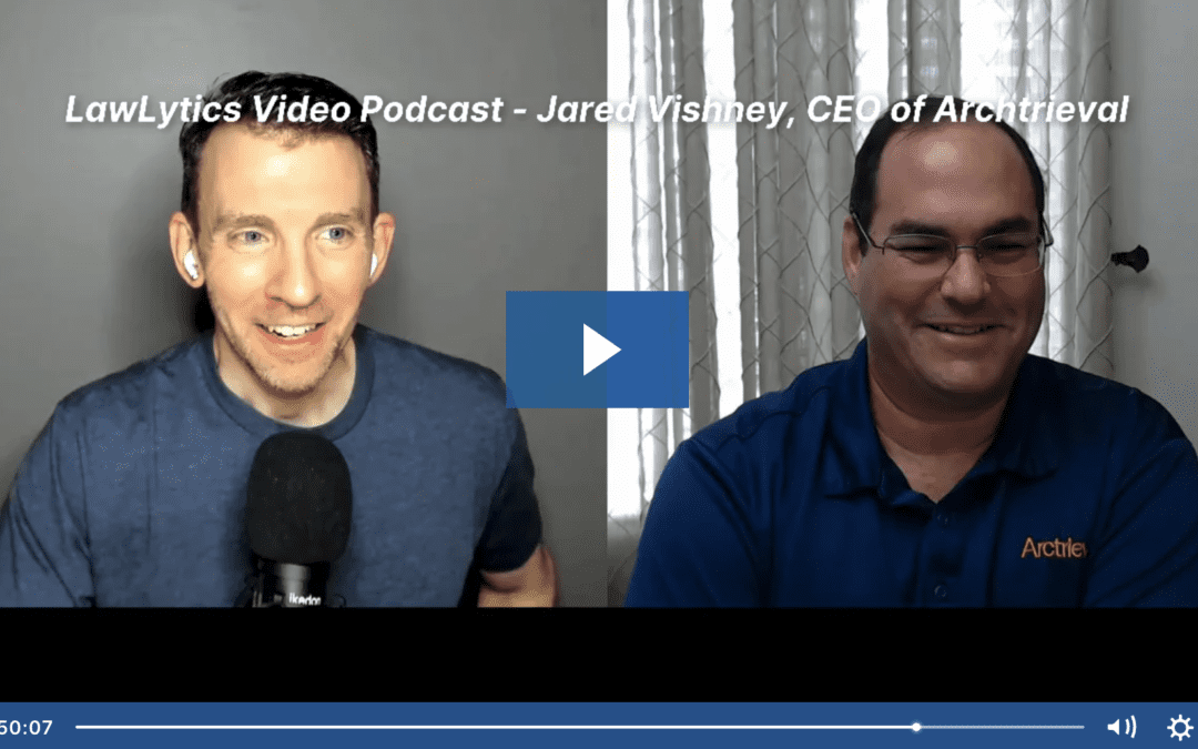 A Conversation With Jared Vishney – CEO of Arctrieval – Medical Records Retrieval For Personal Injury Lawyers